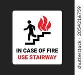 In Case Of Fire Use Stairway...