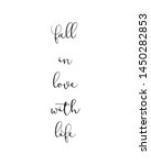 fall in love with life print.... | Shutterstock . vector #1450282853