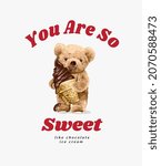sweet slogan with bear doll... | Shutterstock .eps vector #2070588473