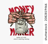 money maker slogan with hand... | Shutterstock .eps vector #2082819466