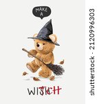 make a witch slogan with bear... | Shutterstock .eps vector #2120996303