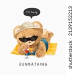 sunbathing slogan with cute... | Shutterstock .eps vector #2139152213
