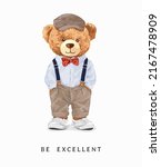 Be Excellent Slogan With Bear...