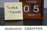 Small photo of Calendar reminder that Tuesday, March 5th is Super Tuesday - the United States presidential primary election day when the greatest number of U.S. states hold primaries.