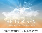 Small photo of Easter background with the text 'He is Risen', a shining star and sky with white clouds.