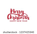 merry christmas and happy new... | Shutterstock .eps vector #1237425340