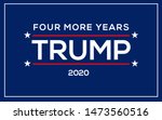 Trump 2020 Four More Years...