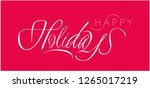 happy holidays   stylish hand... | Shutterstock .eps vector #1265017219