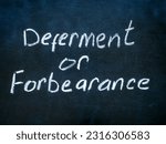 Small photo of Close up of blackboard with inscription deferment or forbearance.