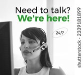 Small photo of Composite of caucasian young woman talking over headset and need to talk, we are here with 24-7 text. computer, technology, samaritans awareness day, support, communication, awareness and campaign.