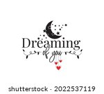 dreaming of you  wording ... | Shutterstock .eps vector #2022537119