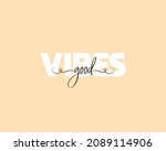 good vibes  vector. minimalist... | Shutterstock .eps vector #2089114906
