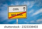 Small photo of Street Sign the Direction Way to Cool versus Uncool