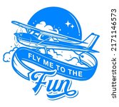 Fly Me to the Fun Airplane Illustration Vector