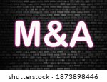 Small photo of M and A letters glowing in pink neon on a dark brick wall background. merges and aquisitions business concept.