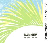 summer background with tropical ... | Shutterstock .eps vector #2153203219