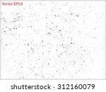 grunge texture. distressed... | Shutterstock .eps vector #312160079