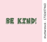 be kind. quote  motivational... | Shutterstock .eps vector #1732657463