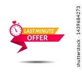 last minute offer button sign ... | Shutterstock .eps vector #1439684273