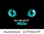 You Had Me At Meow. Vector 3d...