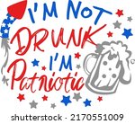 i'm not drunk i'm patriotic... | Shutterstock .eps vector #2170551009