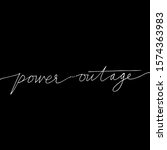power outages text caligraphic... | Shutterstock .eps vector #1574363983