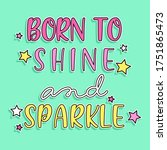 Born To Shine And Sparkle Text...