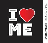 i love me self love concept.... | Shutterstock .eps vector #2162170143