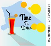 beverage time to drink vector... | Shutterstock .eps vector #1473928589
