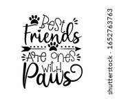 Best Fiends Are Ones With Paws  ...