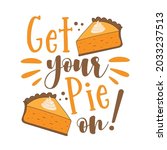 Get Your Pie On    Funny...