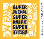 super mom super wife super... | Shutterstock .eps vector #1686556459