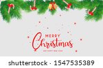 merry christmas and happy new... | Shutterstock . vector #1547535389
