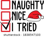 Naughty Nice I Tried. Christmas ...