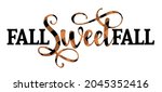 fall sweet fall   hand drawn... | Shutterstock .eps vector #2045352416