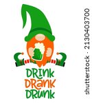 drink drank drunk   funny st... | Shutterstock .eps vector #2130403700