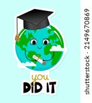 you did it   planet earth... | Shutterstock .eps vector #2149670869