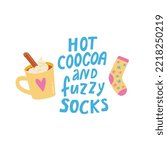 Hot Cocoa And Fuzzy Socks  ...