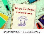 Small photo of Ways To Avoid Foreclosure inscription on the page.