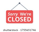 sorry we're closed vector.... | Shutterstock .eps vector #1755651746