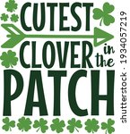Cutest Clover In The Patch   St....