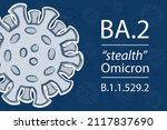 A New Coronavirus Variant Ba.2  ...