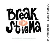 break the stigma   unique... | Shutterstock .eps vector #1188593500