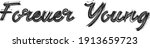 forever young hand written ... | Shutterstock .eps vector #1913659723