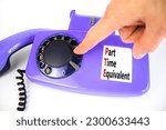 Small photo of PTE Part time equivalent symbol. Concept words PTE Part time equivalent on beautiful old disk phone. Beautiful white table white background. Business and PTE Part time equivalent concept. Copy space.
