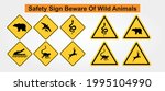 Safety Sign Beware Of Wild...