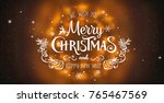 christmas and new year... | Shutterstock .eps vector #765467569