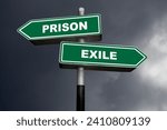 Small photo of Two direction signs, one pointing left (Prison), and the other one, pointing right (Exile).