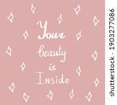  your beauty is inside  shiny... | Shutterstock .eps vector #1903277086