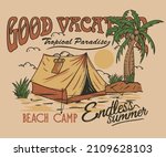 Beach camp graphic print design for t shirt, sticker, poster, background and others. Summer vintage artwork design. 